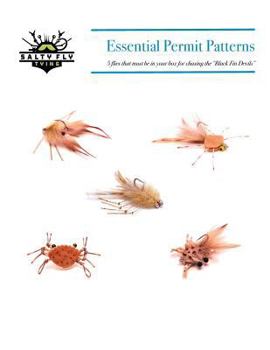 Paperback Essential Permit Patterns: 5 flies that must be in your box for chasing the "Black Fin Devils" Book