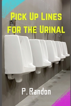 Pick up lines for the urinal - Sudoku: Gag Gift Puzzles