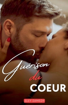 Guérison du Coeur (French Edition)