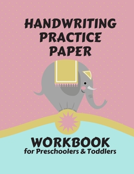 Paperback Handwriting Practice Paper WORKBOOK for Preschoolers & Toddlers: Fun & Interactive Picture Book Dotted Midline Handwriting Practice Dotted Midline and Book