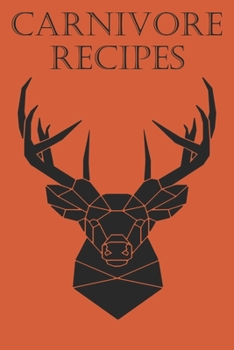 Paperback Carnivore Recipes: Recipe Book To Write In For Meat Lovers Book