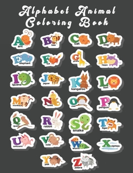 Paperback Alphabet Animal Coloring Book: An Activity Book for Toddlers and Preschool Kids to Learn the English Alphabet Letters from A to Z Book