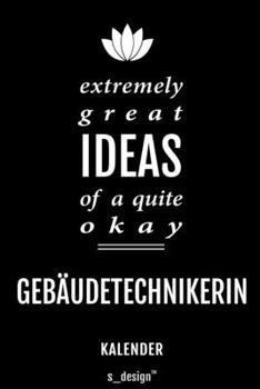 Kalender für Gebäudetechniker / Gebäudetechnikerin: Immerwährender Kalender / 365 Tage Tagebuch / Journal [3 Tage pro Seite] für Notizen, Planung / ... Erinnerungen, Sprüche (German Edition)
