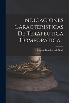 Paperback Indicaciones Caracteristicas De Terapeutica Homeopatica... [Spanish] Book