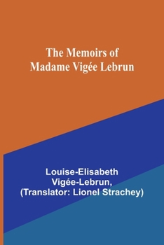 Paperback The Memoirs of Madame Vigée Lebrun Book