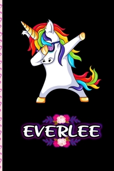 Everlee - Dabbing Unicorn personalized named Notebook: Personalized Dabbing Unicorn notebook For Girls Who Love Unicorns - Cute Unicorn, Cute Rainbow Unicorn For Kids, Girls, Students & Teachers Gift,