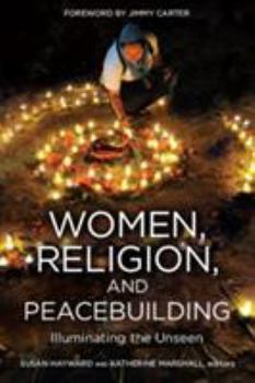 Paperback Women, Religion, Peacebuilding: Illuminating the Unseen Book