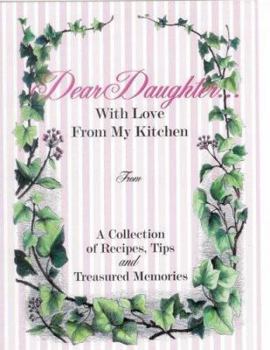 Hardcover Dear Daughter...with Love from My Kitchen Book