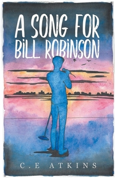 Paperback A Song For Bill Robinson: Book One In The Holds End Series Book