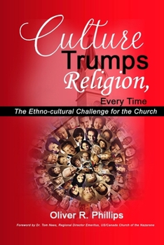 Culture Trumps Religion, Every Time: The Ethno-Cultural Challenge for the Church