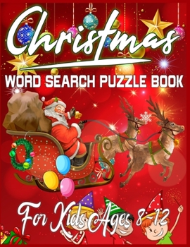 Paperback Christmas Word Search Puzzle Book For Kids Ages 8-12: Exercise your brain and fill your heart with Christmas spirit A Brain Games For Smart Kids Book