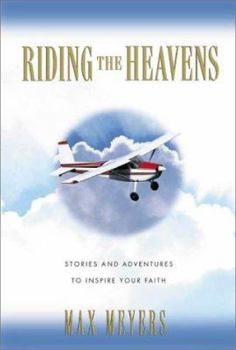 Hardcover Riding the Heavens: Stories and Seminars to Inspire Your Faith Book