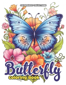 Paperback Butterfly Coloring Book: Nature's Palette: Coloring the Delicate World of Butterflies and Flowers Book