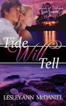 Tide Will Tell - Book #2 of the Islands of Intrigue: San Juans