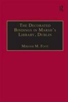 Hardcover The Decorated Bindings in Marsh's Library, Dublin Book