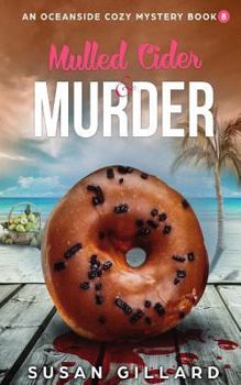 Mulled Cider & Murder - Book #8 of the Oceanside Cozy