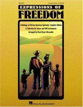 Spiral-bound Expressions of Freedom: Anthology of African-American Spirituals, Complete Edition, a Collection for Voices and Orff Instruments Book