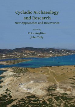 Paperback Cycladic Archaeology and Research: New Approaches and Discoveries Book
