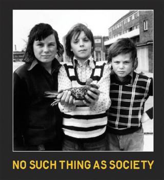 Paperback No Such Thing as Society: Photography in Britain 1967-87. from the Arts Council Collection and the British Council Book