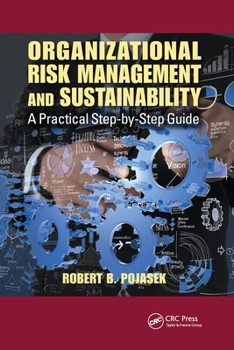 Paperback Organizational Risk Management and Sustainability: A Practical Step-by-Step Guide Book