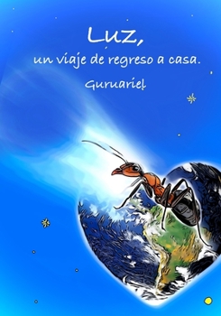 Paperback Luz, un viaje de regreso a casa: Guruariel [Spanish] Book