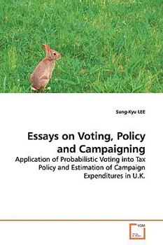 Paperback Essays on Voting, Policy and Campaigning Book