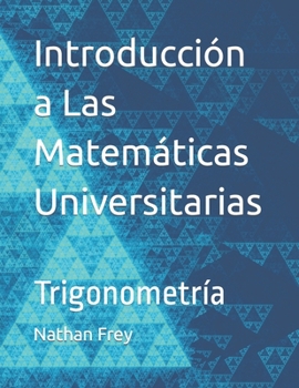 Paperback Introducción a Las Matemáticas Universitarias: Trigonometría [Spanish] Book