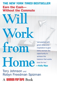 Paperback Will Work from Home: Earn the Cash--Without the Commute Book