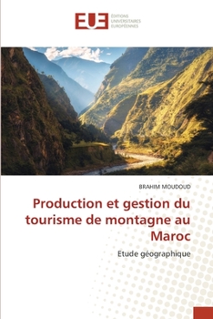 Paperback Production et gestion du tourisme de montagne au Maroc [French] Book
