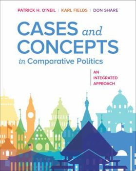 Paperback Cases and Concepts in Comparative Politics: An Integrated Approach Book