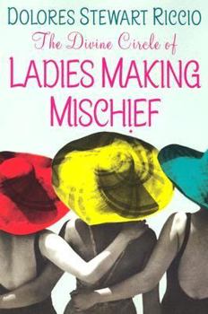 The Divine Circle of Ladies Making Mischief - Book #3 of the Cass Shipton