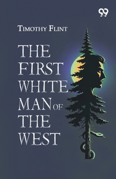 The First White Man Of The West