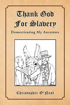 Paperback Thank God for Slavery Book