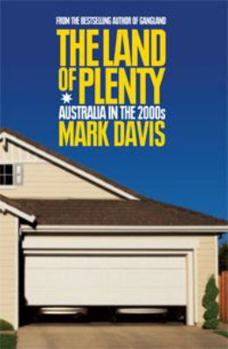Paperback The Land Of Plenty: Australia In The 2000s Book