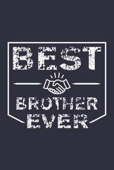 Best Brother Ever: Hiking Journal with 101 Page of Lined 6”x 9” White Paper - Record Your Hiking Treks and Nature Walks in the Great Outdoors in ... Log Book – Ideal for Backpackers