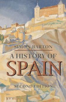 A History of Spain (Palgrave Essential Histories) - Book  of the Palgrave Essential Histories