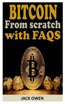 Paperback Bitcoin from Scratch with FAQs: Everything you need to know about Bitcoin from Scratch Book