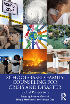 Paperback School-Based Family Counseling for Crisis and Disaster: Global Perspectives Book