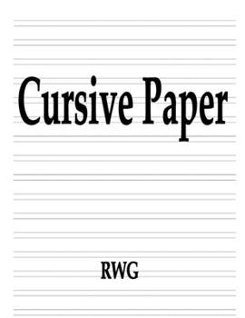 Paperback Cursive Paper: 100 Pages 8.5" X 11" Book