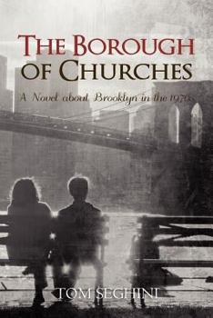 The Borough of Churches: A Novel about Brooklyn in the 1970s