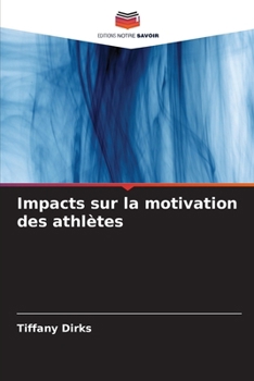 Paperback Impacts sur la motivation des athlètes [French] Book