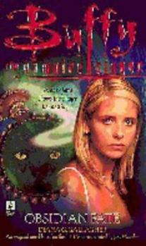 Buffy the Vampire Slayer: Obsidian Fate - Book #20 of the Buffy the Vampire Slayer: Season 3