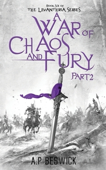 Paperback A War Of Chaos And Fury - Part 2 Book