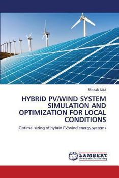 Paperback Hybrid Pv/Wind System Simulation and Optimization for Local Conditions Book