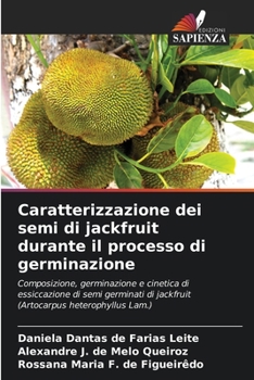 Paperback Caratterizzazione dei semi di jackfruit durante il processo di germinazione [Italian] Book