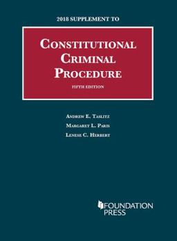 Paperback Constitutional Criminal Procedure, 2018 Supplement (University Casebook Series) Book