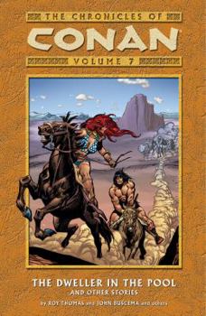The Chronicles of Conan Volume 7: The Dweller in the Pool and Other Stories - Book  of the Conan the Barbarian (1970-1993)
