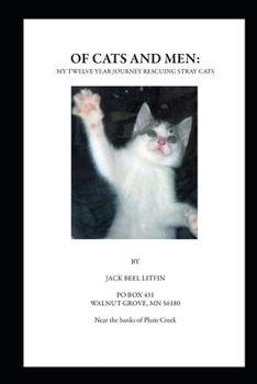 Paperback Of Cats and Men: My Twelve Year Journey Rescuing Stray Cats Book