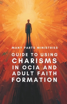 Paperback Guide to Using Charisms in OCIA and Adult Faith Formation Book
