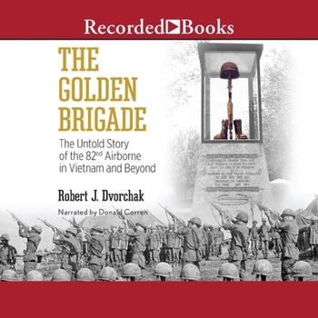 Audio CD The Golden Brigade: The Untold Story of the 82nd Airborne in Vietnam and Beyond Book